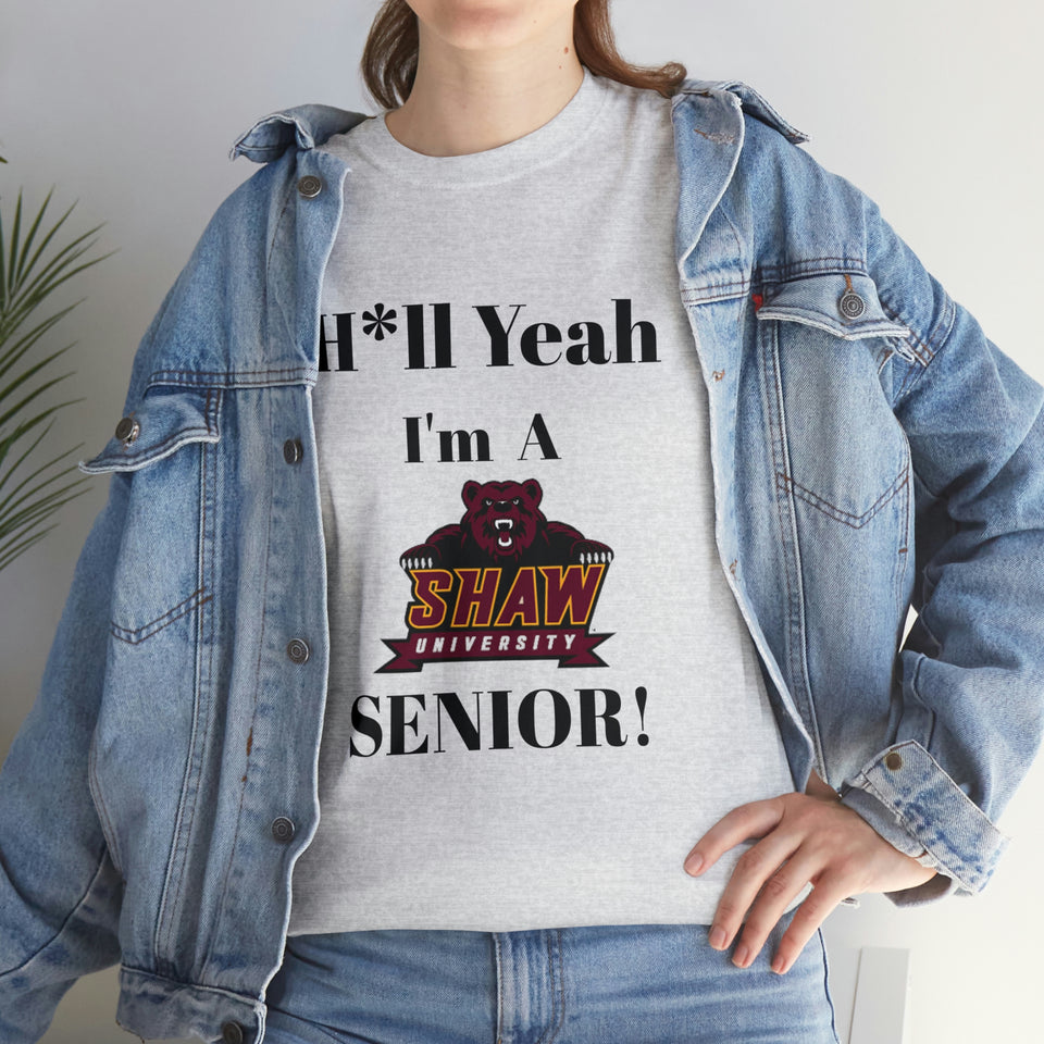 H*ll Yeah! Shaw University Bears Senior Unisex Heavy Cotton Tee