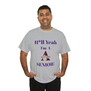 H*ll Yeah! Alcorn State Senior Unisex Heavy Cotton Tee