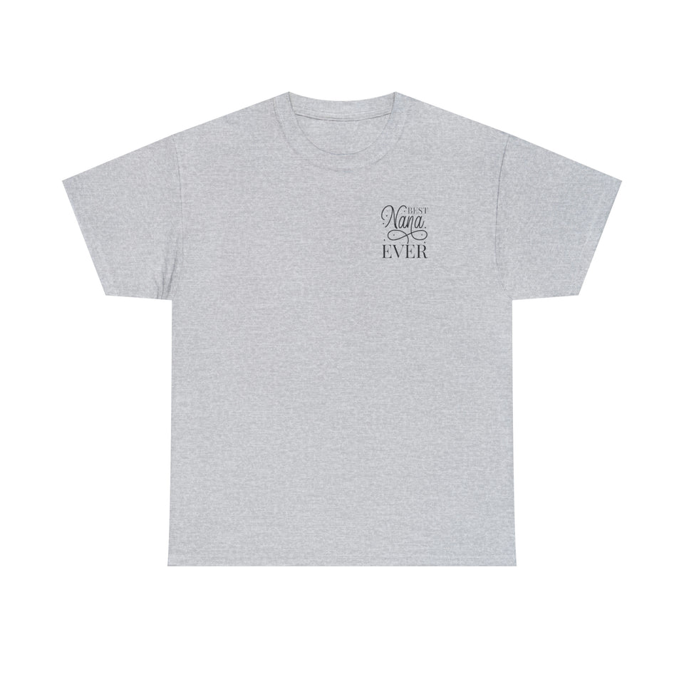 Best Nana Ever Unisex Heavy Cotton Tee