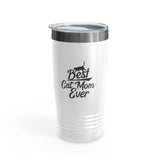 Best Cat Mom Ever Ringneck Tumbler, 20oz