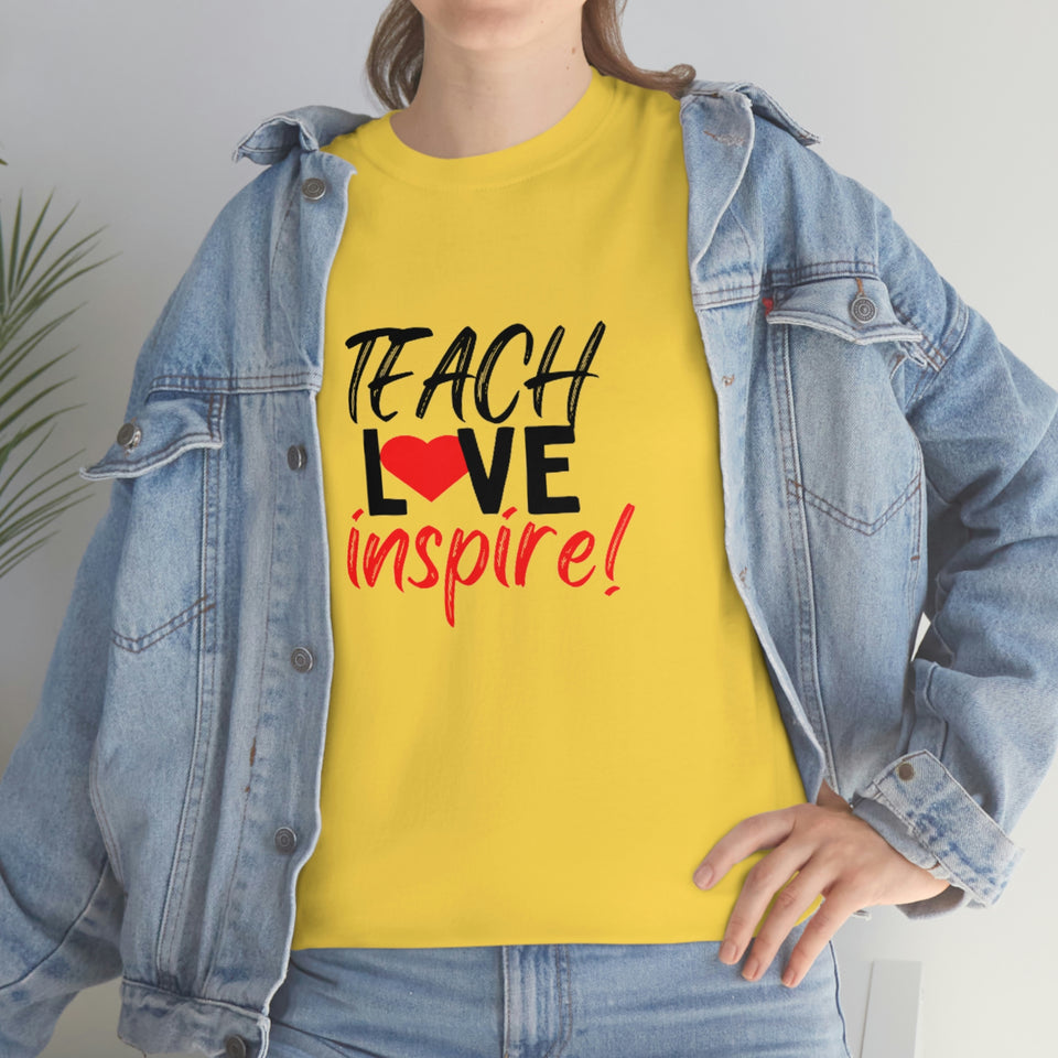 Teach Love Inspire Cotton Tee