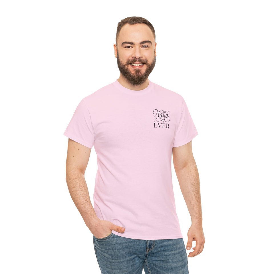 Best Nana Ever Unisex Heavy Cotton Tee