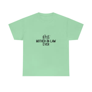 Best Mother In Law Ever Unisex Heavy Cotton Tee