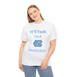 H*ll Yeah! UNC Chapel Hill Grad Unisex Heavy Cotton Tee