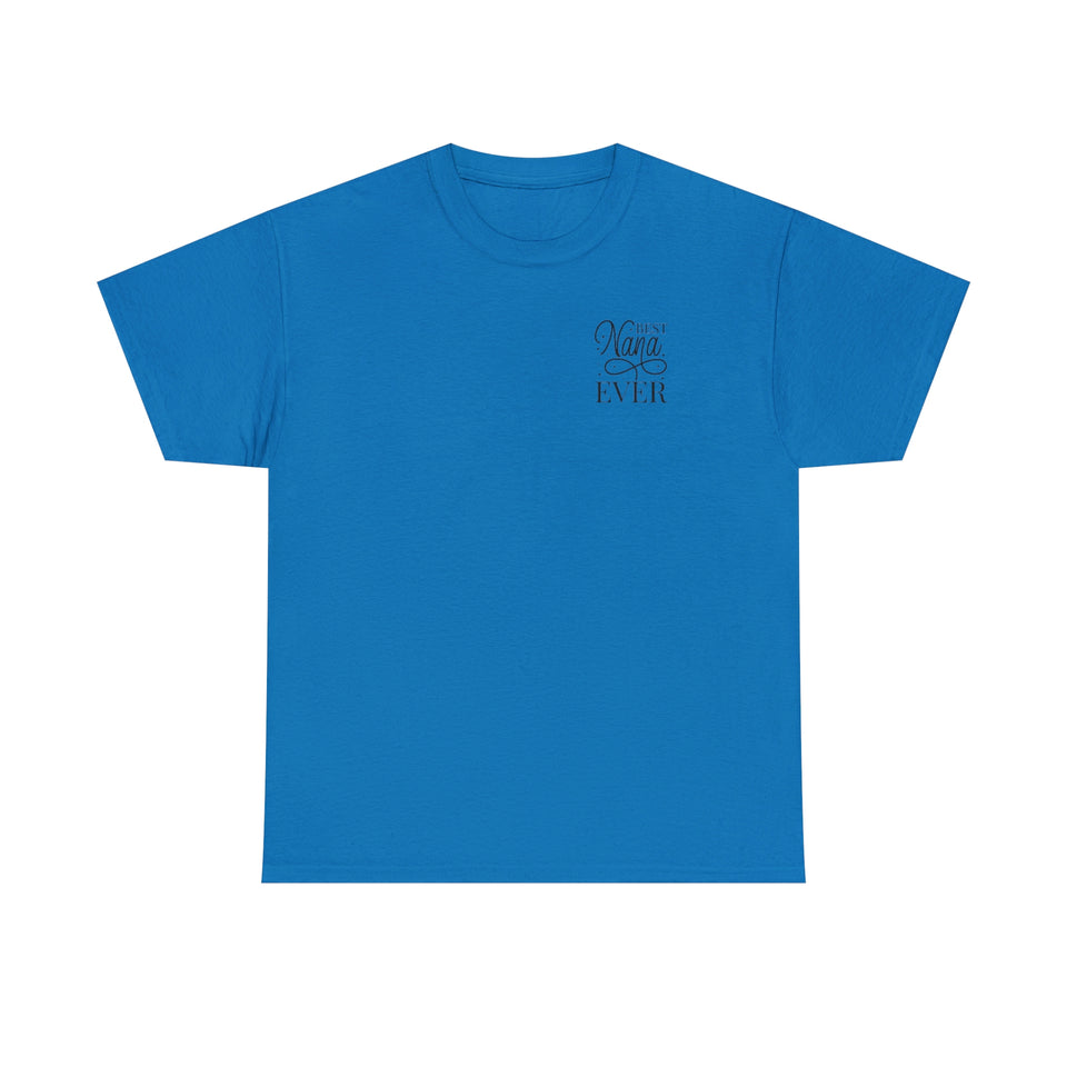 Best Nana Ever Unisex Heavy Cotton Tee