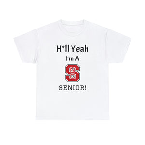 H*ll Yeah! NCSU Senior Unisex Heavy Cotton Tee