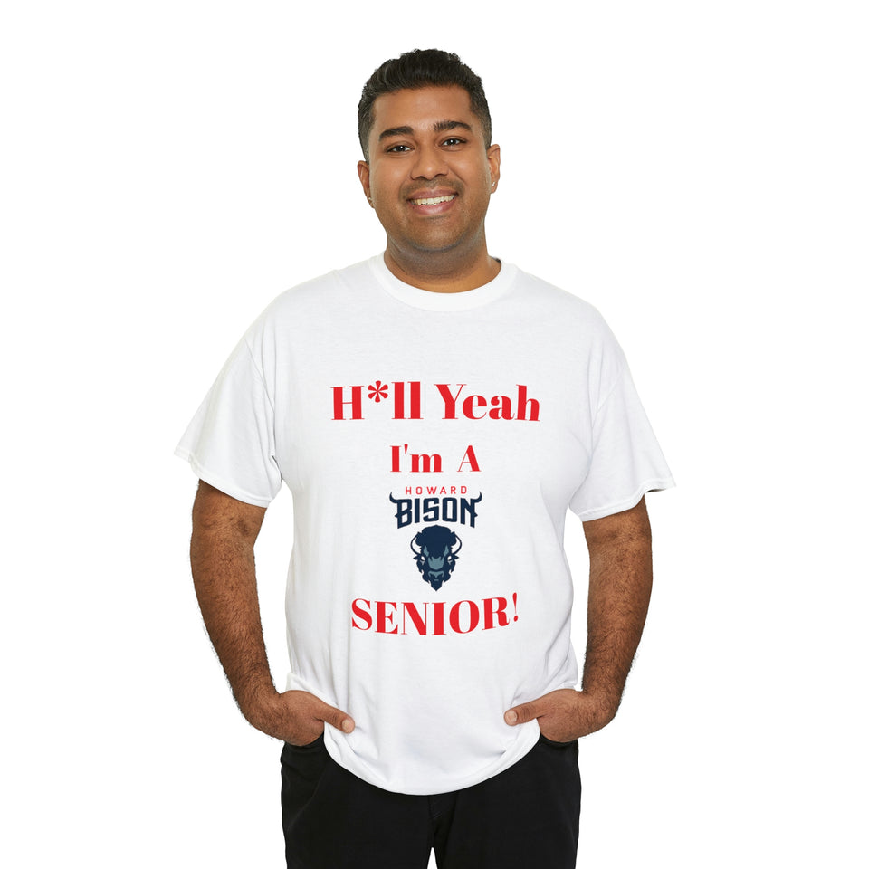H*ll Yeah! Howard Bison Senior Unisex Heavy Cotton Tee