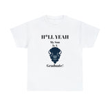 H*LL Yeah My Son Is A Howard University Graduate Unisex Heavy Cotton Tee