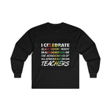 I Celebrate Ultra Cotton Long Sleeve Tee