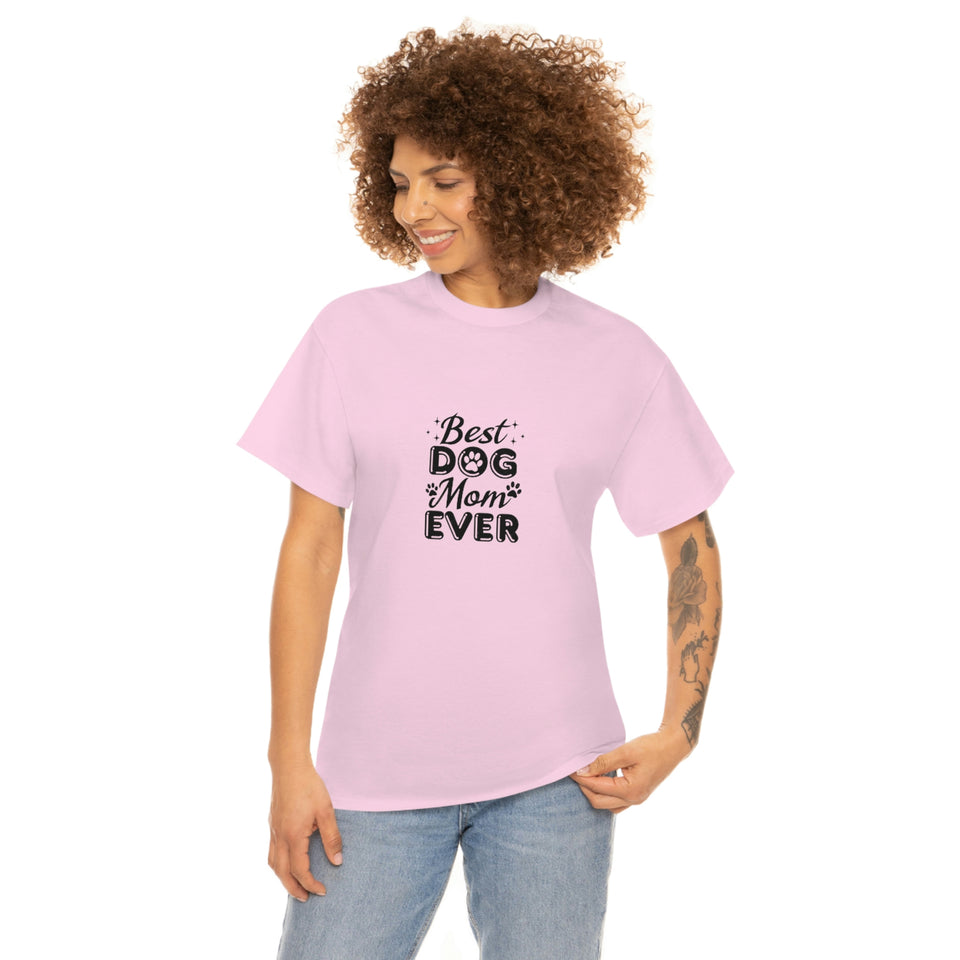 Best Dog Mom Ever Unisex Heavy Cotton Tee