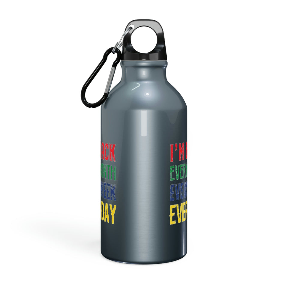 I'm Black Every Month Week Day Oregon Sport Bottle