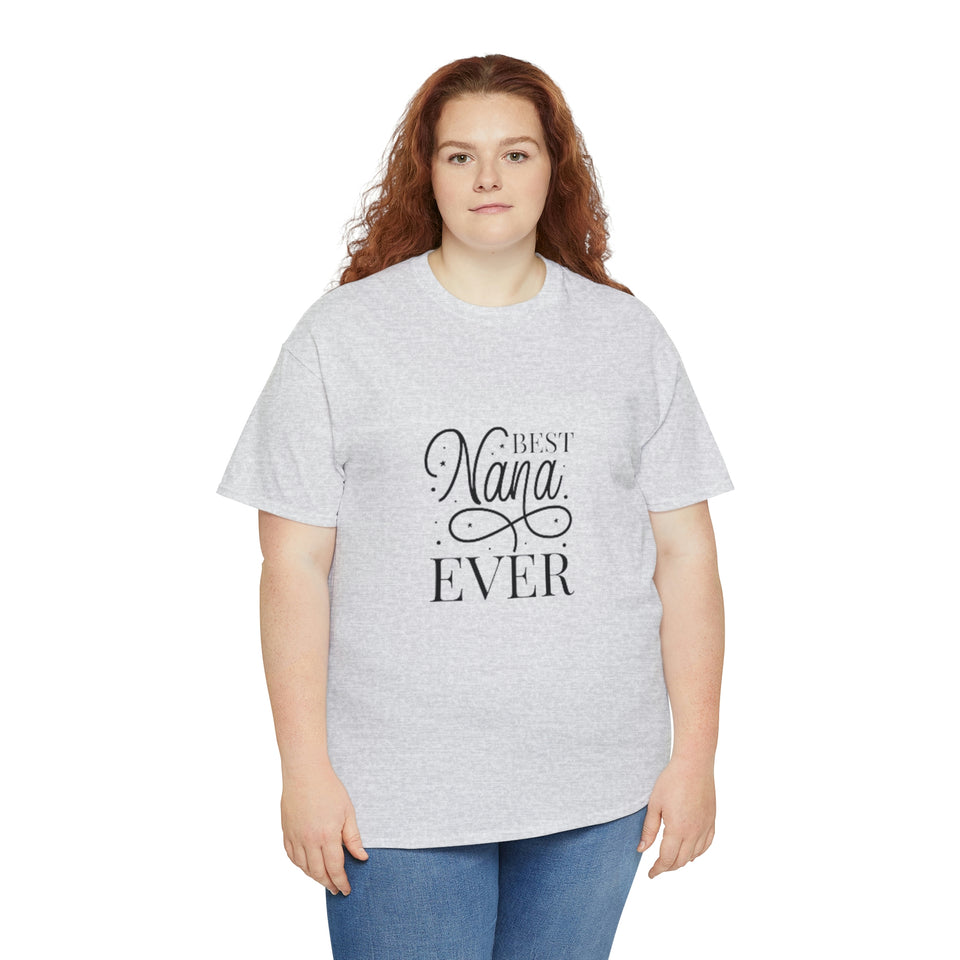 Best Nana Ever Unisex Heavy Cotton Tee