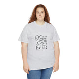 Best Nana Ever Unisex Heavy Cotton Tee