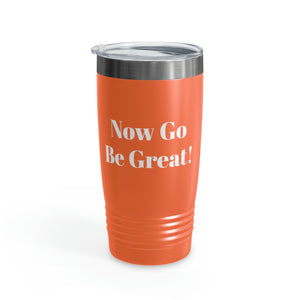 Now Go Be Great Ringneck Tumbler, 20oz