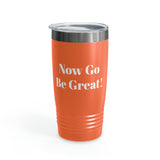 Now Go Be Great Ringneck Tumbler, 20oz