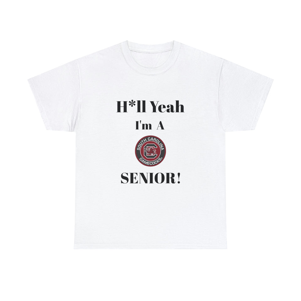 H*ll Yeah! University of South Carolina Senior Unisex Heavy Cotton Tee