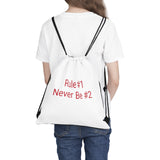 Rule #1 Never Be #2 Drawstring Bag