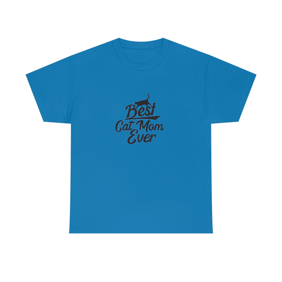 Best Cat Mom Ever Unisex Heavy Cotton Tee