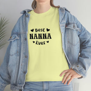 Best Nanna Ever Unisex Heavy Cotton Tee