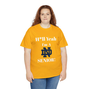 H*ll Yeah! Notre Dame Senior Unisex Heavy Cotton Tee