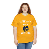 H*ll Yeah! Notre Dame Senior Unisex Heavy Cotton Tee