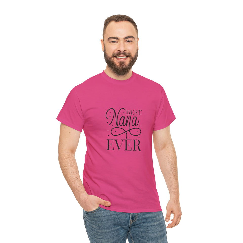 Best Nana Ever Unisex Heavy Cotton Tee