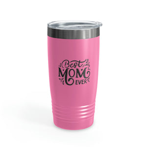 Best Mom Ever Ringneck Tumbler, 20oz