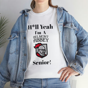 H*ll Yeah! Belmont Abbey Senior Unisex Heavy Cotton Tee