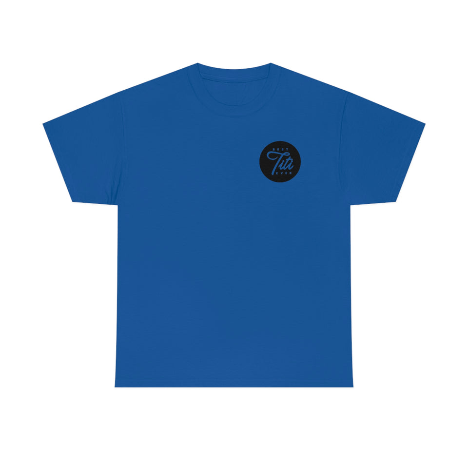 Best Titi Ever Unisex Heavy Cotton Tee