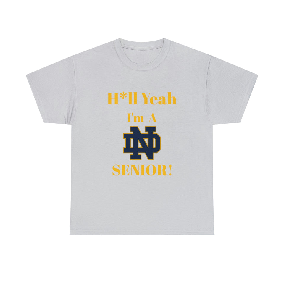 H*ll Yeah! Notre Dame Senior Unisex Heavy Cotton Tee