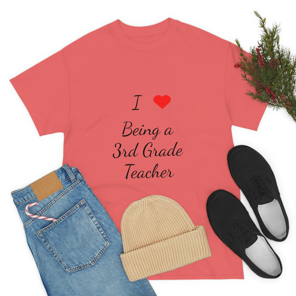 I Love Being a 3rd Grade Teacher Cotton Tee