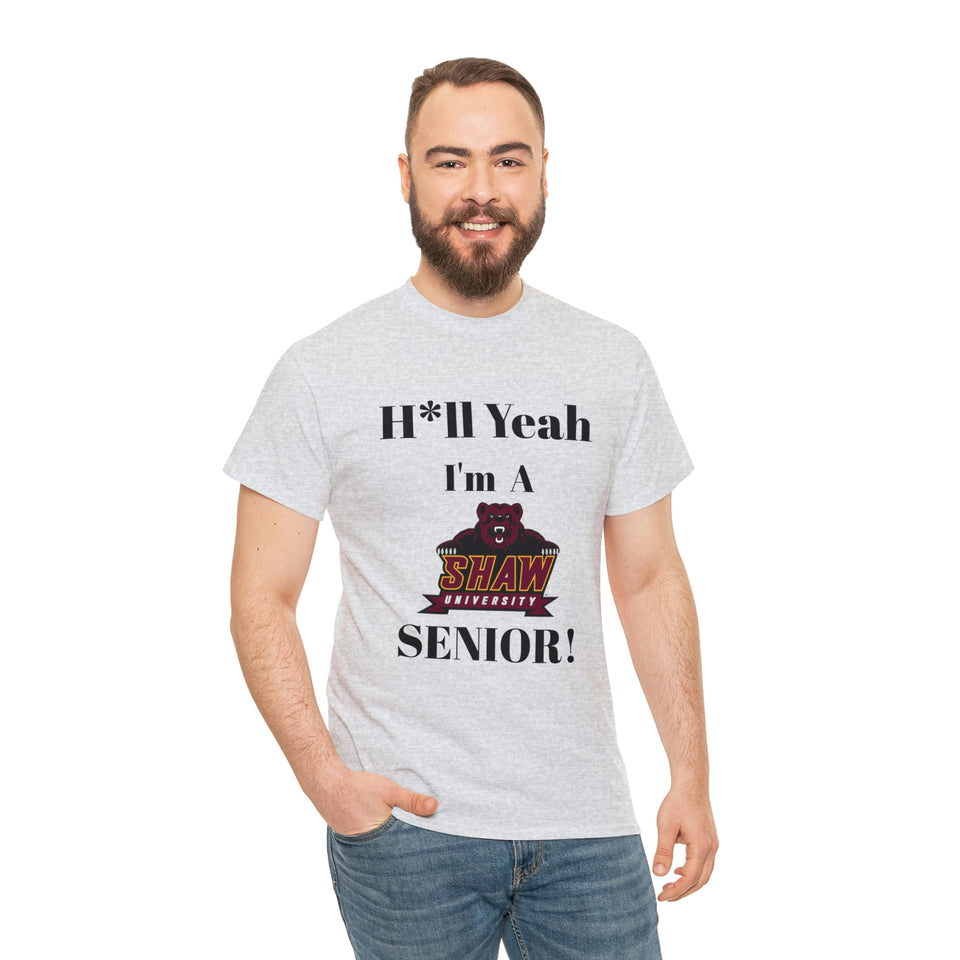 H*ll Yeah! Shaw University Bears Senior Unisex Heavy Cotton Tee