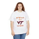 H*ll Yeah! Virginia Tech Senior Unisex Heavy Cotton Tee