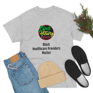 Black Healthcare Providers Matter Cotton Tee