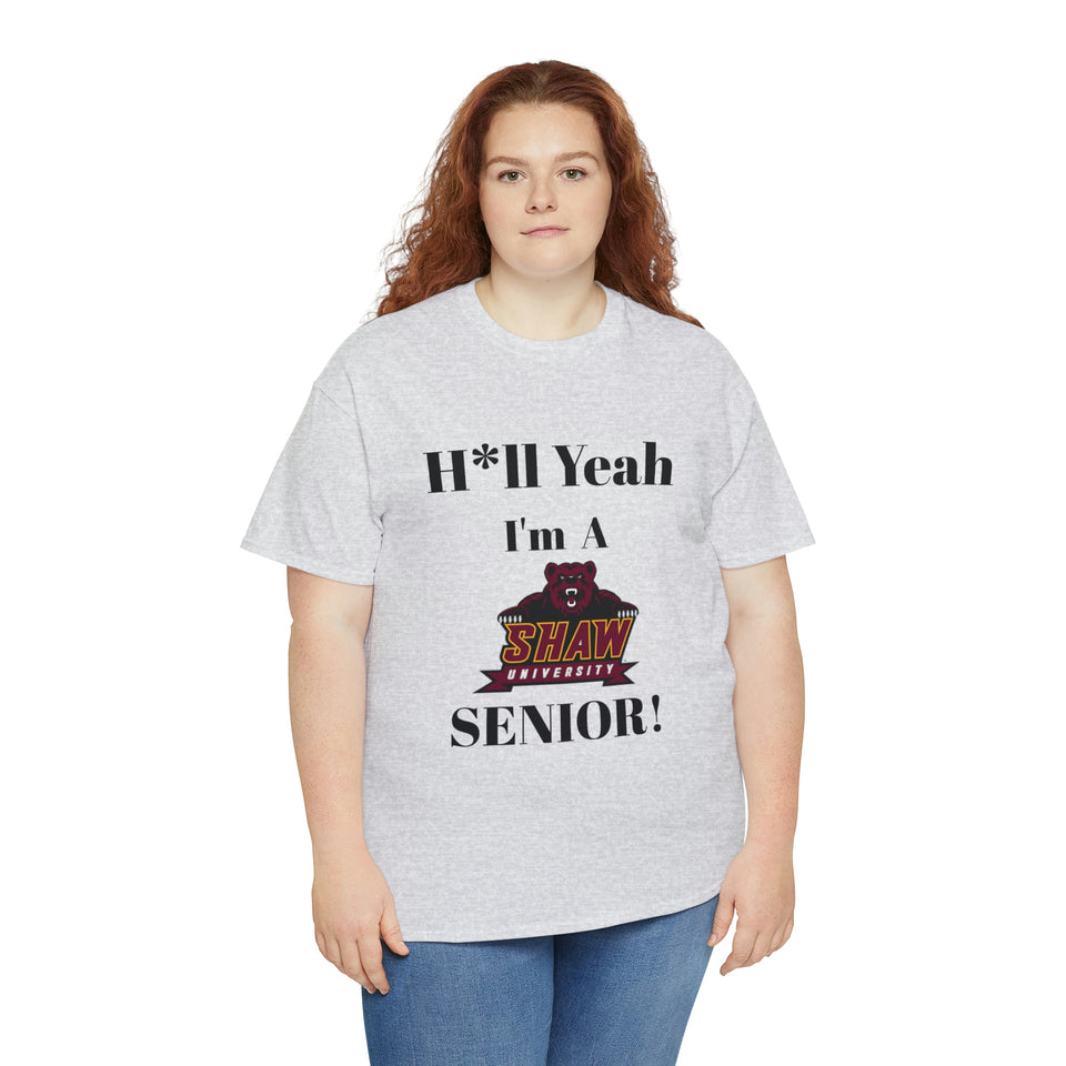 H*ll Yeah! Shaw University Bears Senior Unisex Heavy Cotton Tee
