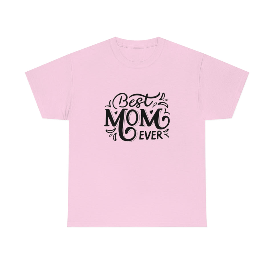 Best Mom Ever Unisex Heavy Cotton Tee