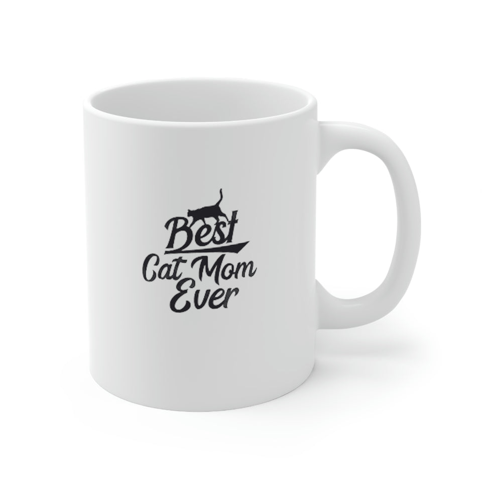 Best Cat Mom Ever Ceramic Mug 11oz
