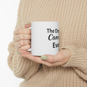 The Dopest Cancer Ever Ceramic Mug 11oz