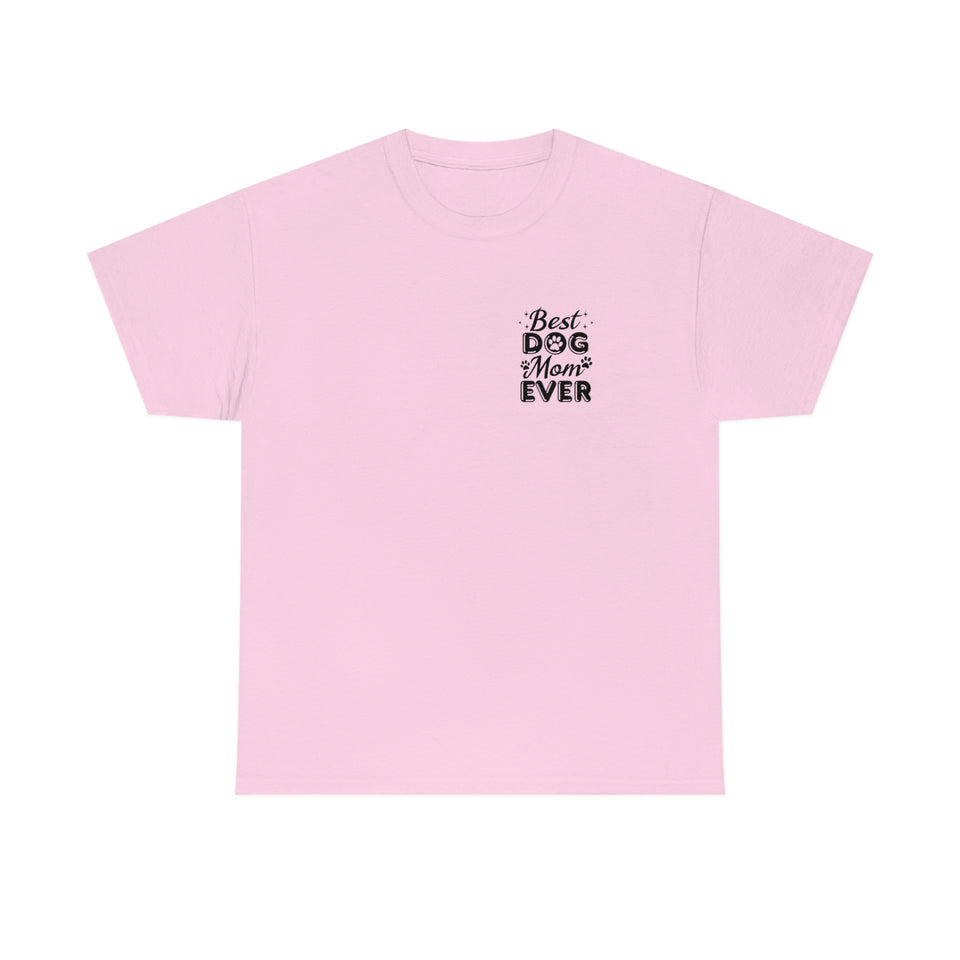 Best Dog Mom Ever Unisex Heavy Cotton Tee