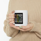 I Celebrate Ceramic Mug 11oz