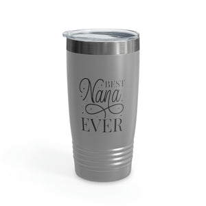 Best Nana Ever Ringneck Tumbler, 20oz