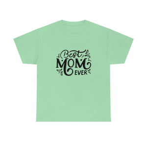 Best Mom Ever Unisex Heavy Cotton Tee