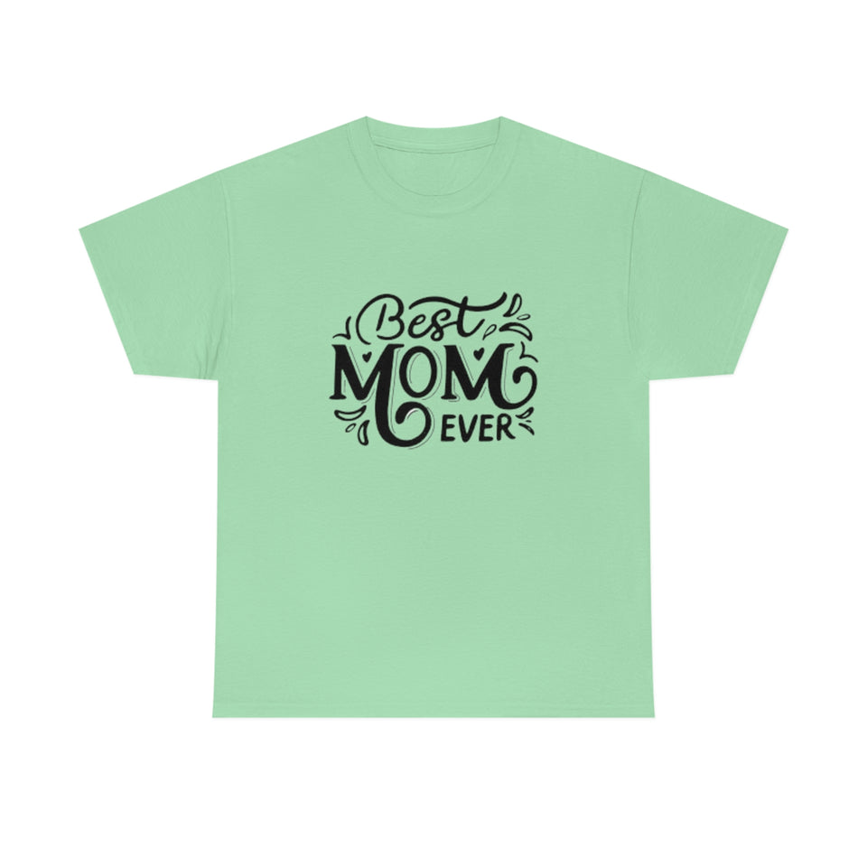 Best Mom Ever Unisex Heavy Cotton Tee