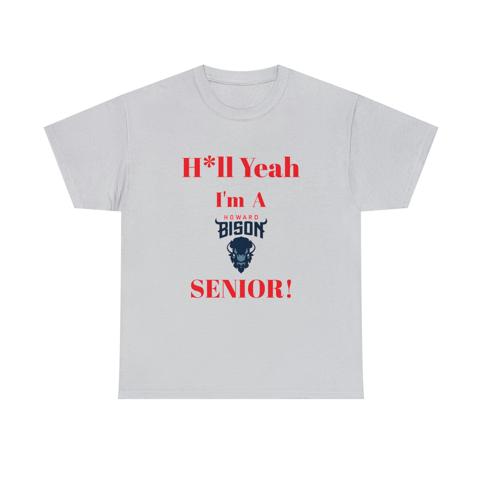 H*ll Yeah! Howard Bison Senior Unisex Heavy Cotton Tee