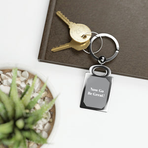 Now Go Be Great Rectangle Photo Keyring