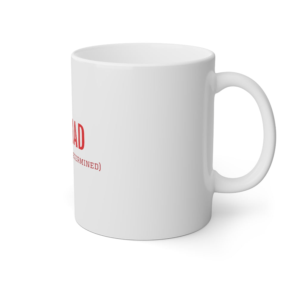 I'm MAD (Motivated And Determined )White Mug, 11oz