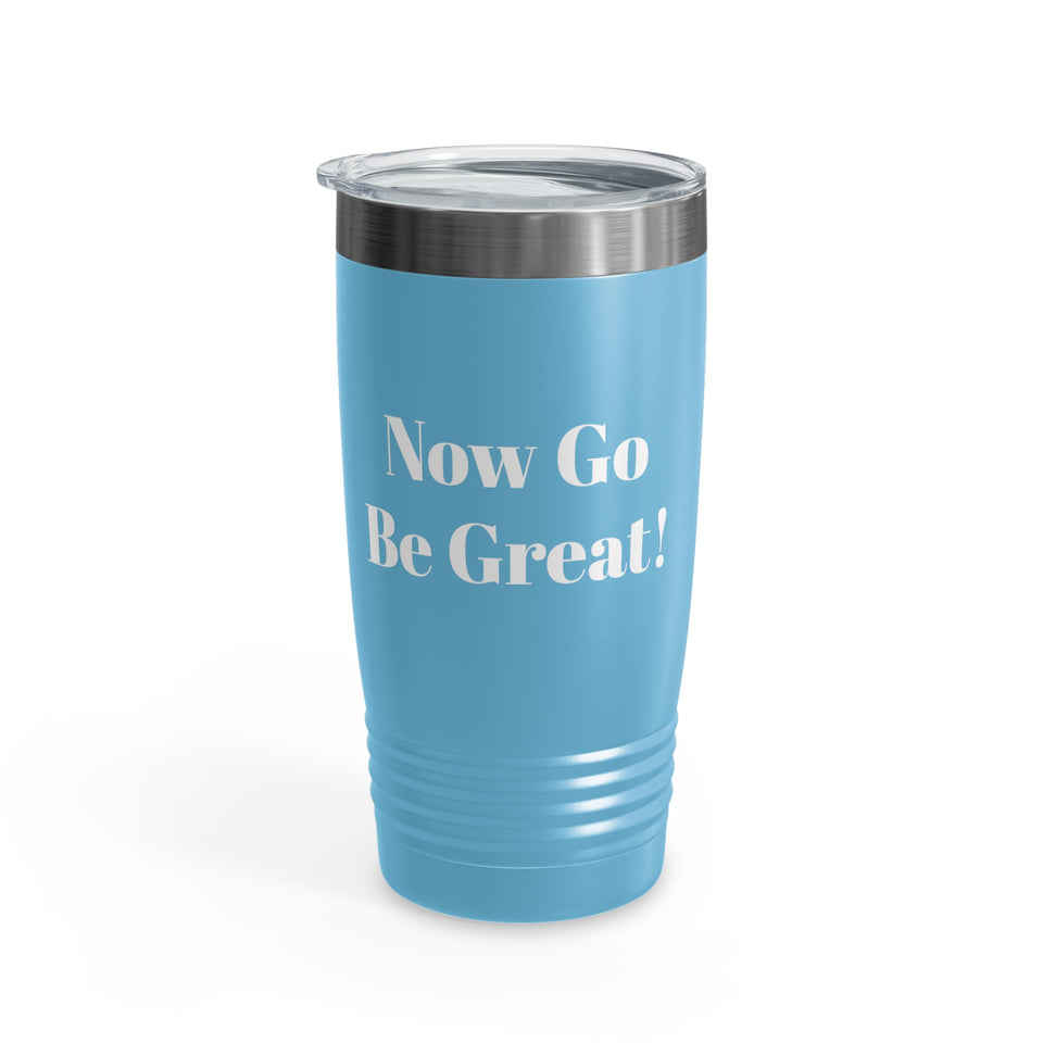 Now Go Be Great Ringneck Tumbler, 20oz