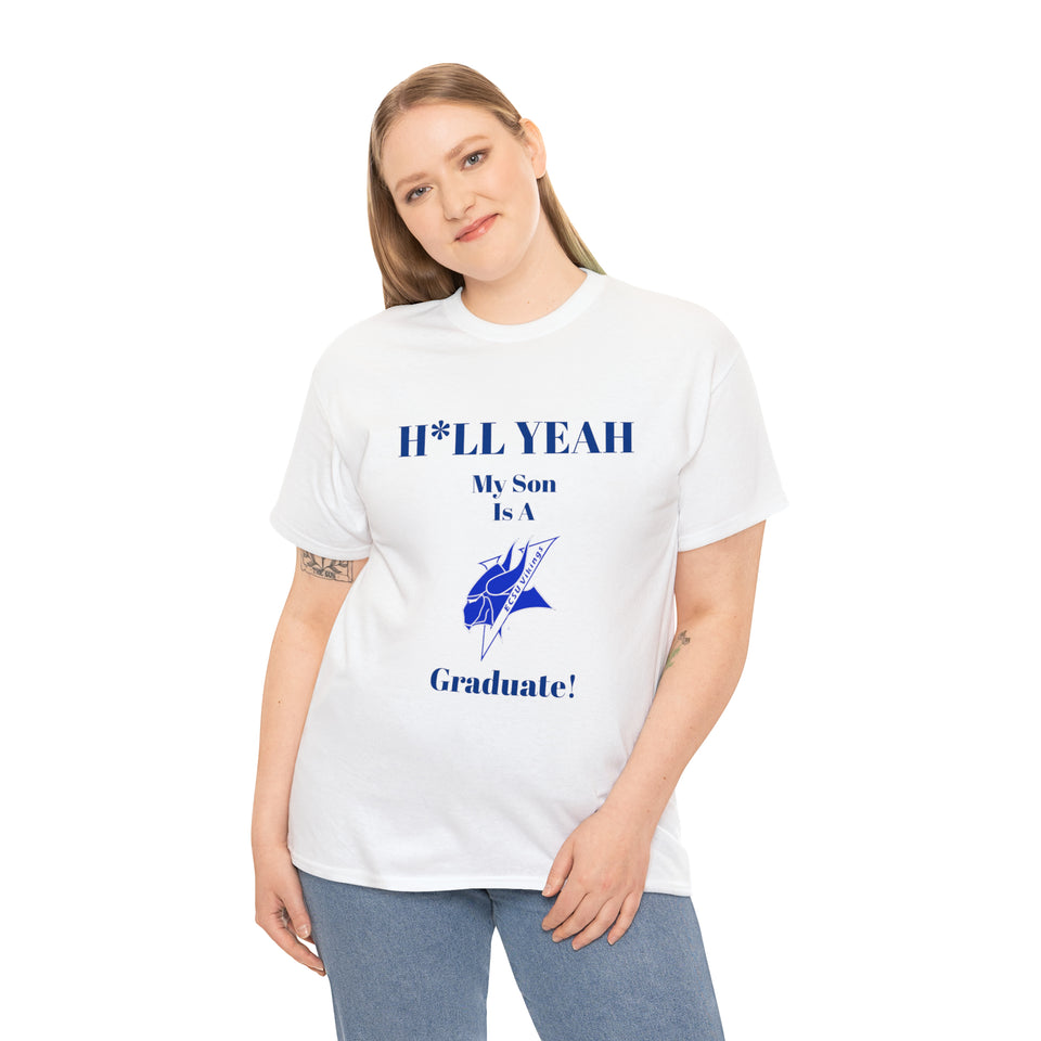 H*LL Yeah My Son Is An Elizabeth City Graduate Unisex Heavy Cotton Tee