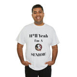 H*ll Yeah! Florida State Senior Unisex Heavy Cotton Tee