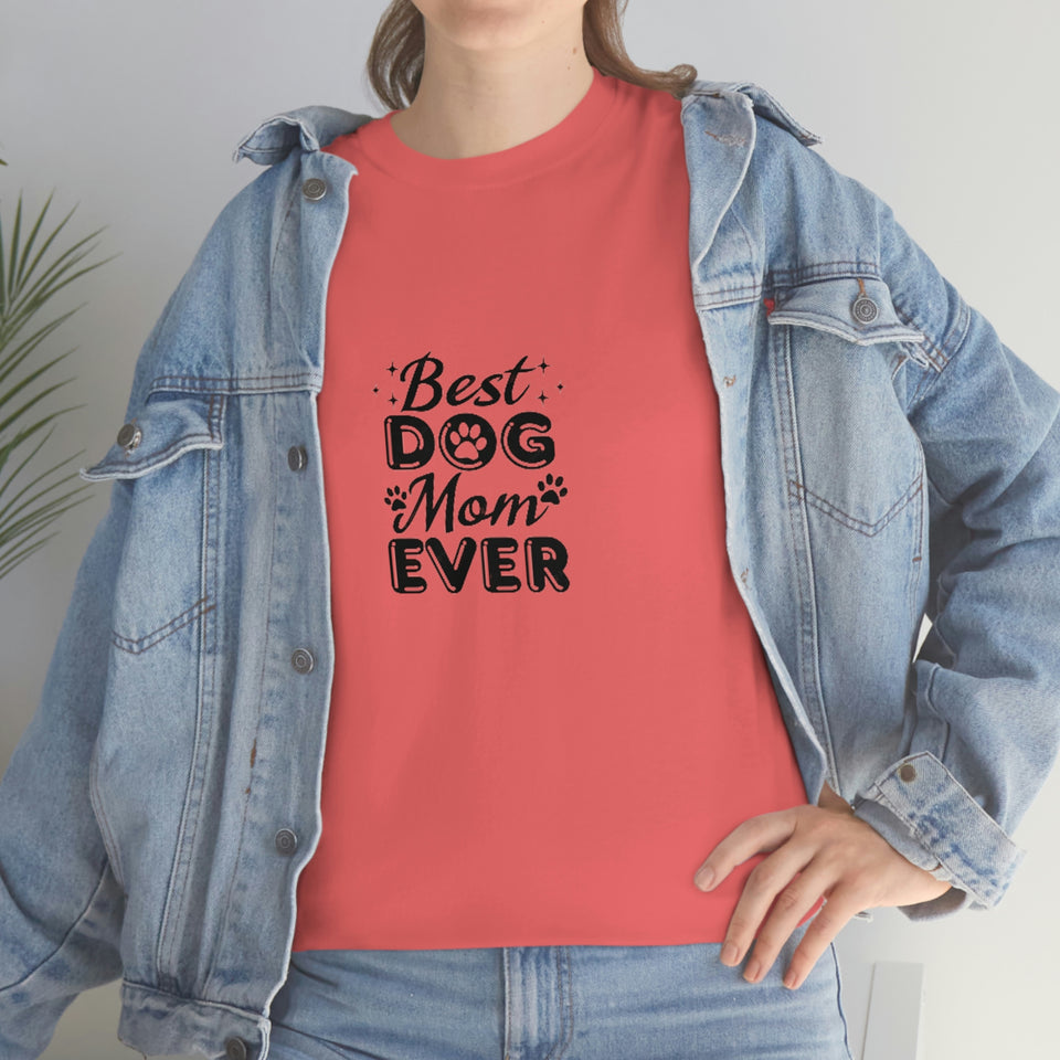 Best Dog Mom Ever Unisex Heavy Cotton Tee